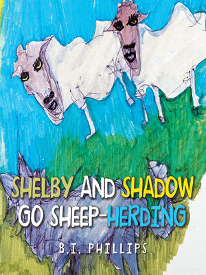 cover image of Shelby and Shadow Go Sheep-Herding